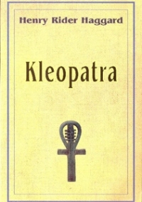 Kleopatra Henry Rider Haggard