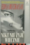 Nikt nie żyje wiecznie - Edna Buchanan